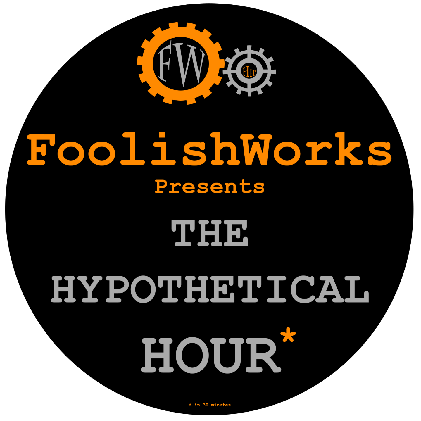 The Hypothetical Hour* Episode 0